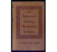 The Eighteenth-Century Revolution in Spain (Princeton Legacy Library)