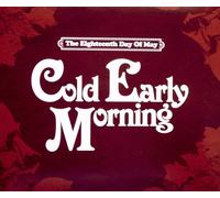 The Eighteenth Day of May, Cold Early Morning