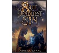 The Eighth Deadliest Sin: Epic Fantasy of Seven Seals