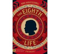 The Eighth Life (for Brilka) : A Novel