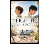 The Eighth Season: A Literary MM Romance About Love, Sacrifice, and the Life They Never Lived