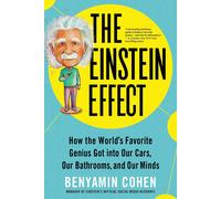 The Einstein Effect How the World's Favorite Genius Got into Our Cars Our Bat...