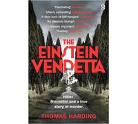 The Einstein Vendetta: Hitler, Mussolini, and a Murder That Haunts History