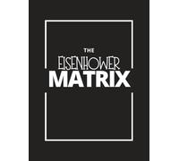 The Eisenhower Matrix: Urgent vs Important Time & Task Management Planner