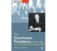 The Eisenhower Presidency, 1953-1961 (Seminar Studies In History)