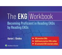 The EKG Workbook: Becoming Proficient in Reading EKGs by Reading EKGs
