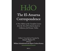 The El-Amarna Correspondence (2 Vol. Set): A New Edition of the Cuneiform Letters from the Site of El-Amarna Based on Collations of All Extant ... Studies: Section 1; The Near and Middle East)