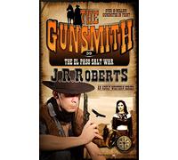 The El Paso Salt War: Volume 39 (The Gunsmith)