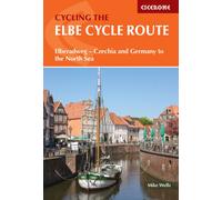 The Elbe Cycle Route : Elberadweg - Czechia and Germany to the North Sea