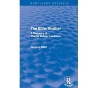 The Elder Brother: A Biography of Charles Webster Leadbeater (Routledge Revivals)