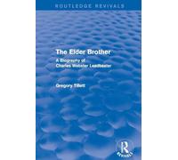The Elder Brother: A Biography of Charles Webster Leadbeater (Routledge Revivals)