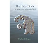The Elder Gods: The Otherworld of Early England