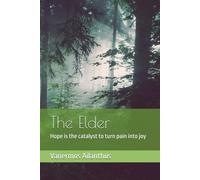 The Elder: Hope is the catalyst to turn pain into joy