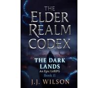 The Elder Realm Codex: The Dark Lands