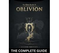 The Elder Scrolls IV: OBLIVION REMASTERED - COMPLETE DELUXE EDITION: The Definit