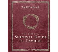 The Elder Scrolls: The Official Survival Guide to Tamriel by Tori Schafer (Engli