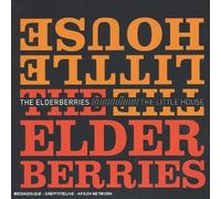 The Elderberries - The Little House
