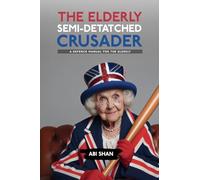 The Elderly Semi-Detached Crusader: A Defence Manual for the Elderly