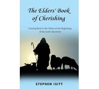 The Elders' Book of Cherishing: Coming Back to the Vision at the Beginning of the Lord's Recovery