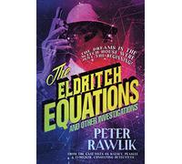 The Eldritch Equations and Other Investigations: 2 (Halsey, Peaslee & Lydecker, Consulting Detectives)