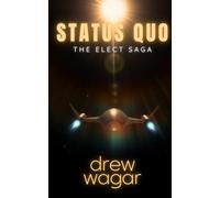 The Elect Saga : Status Quo: 1
