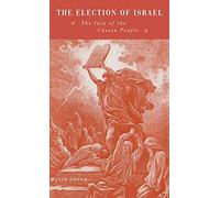 The Election of Israel: The Idea of the Chosen People