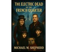 The Electric Dead of the French Quarter: Book 3 of the Princess Erika Lynn Buttercup series