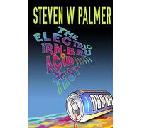 The Electric Irn-Bru Acid Test: Volume 1 (The Glas Vegas Chronicles)