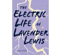 The Electric Life of Lavender Lewis