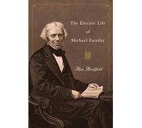 The Electric Life of Michael Faraday