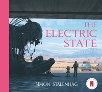 The Electric State by Simon StÃ¥lenhag | Hardcover | 2018