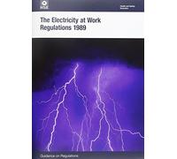 The Electricity at Work Regulations 1989 (HSR) by HSE (2015-10-31)
