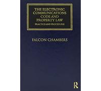 The Electronic Communications Code and Property Law – Practice and Procedure – Routledge