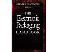The Electronic Packaging Handbook (Electronics Handbook Series)