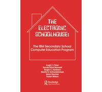 The Electronic Schoolhouse: The Ibm Secondary School Computer Education Program