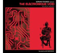 THE ELECTRONIQUE VOID: BLACK NOISE [帯・日本語解説付き国内仕様盤]