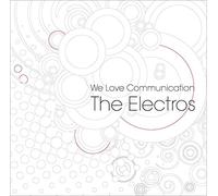 The Electros - We Love Communication [Japan CD] KURE-12