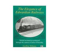 The Elegance of Edwardian Railways: British Locomotives Portrayed Through the Camera of James Grimoldby