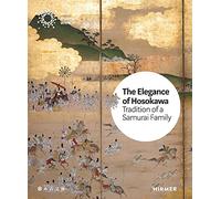 The Elegance of the Hosokawa: Tradition of a Samurai Family