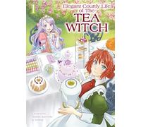 The Elegant Courtly Life of the Tea Witch Vol. 1