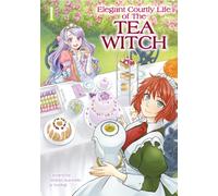 The Elegant Courtly Life of the Tea Witch Vol. 1