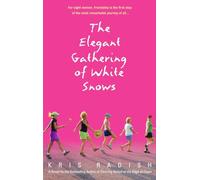 The Elegant Gathering of White Snows: A Novel