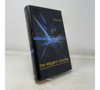 The Elegant Universe - Superstrings, Hidden Dimensions & the Quest for the Ultimate Theory