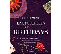 The Element Encyclopedia of Birthdays by Theresa Cheung (2007-11-05)