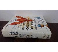The Element Encyclopedia of Secret Societies and Hidden History: The Ultimate A-Z of Ancient Mysteries, Lost Civilizations and Forgotten Wisdom
