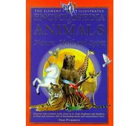 The Element Illustrated Encyclopedia of Animals in Nature, Myth and Spirit