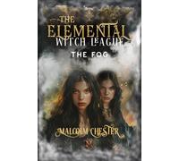 The Elemental Witch League: The Fog
