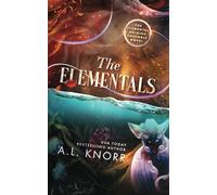 The Elementals: The Elemental Origins Ensemble Novel