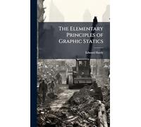 The Elementary Principles of Graphic Statics