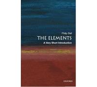 The Elements - A Very Short Introduction - Oxford University Press